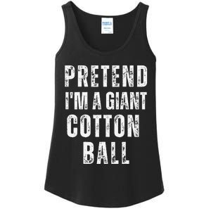 Pretend IM A Giant Cotton Ball Matching Costume Halloween Ladies Essential Tank