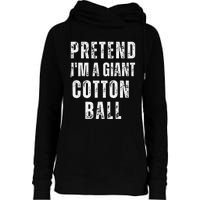 Pretend IM A Giant Cotton Ball Matching Costume Halloween Womens Funnel Neck Pullover Hood