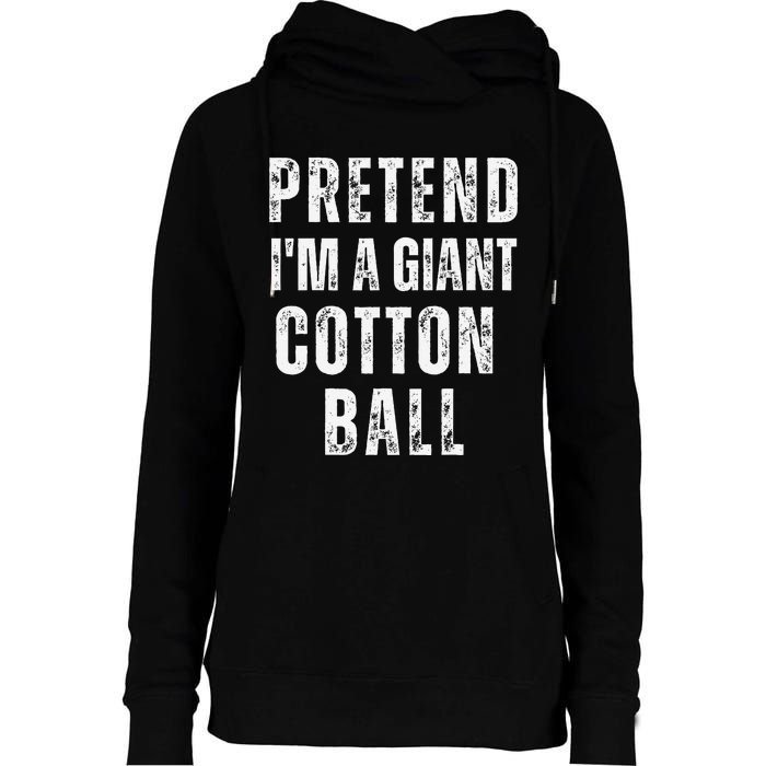 Pretend IM A Giant Cotton Ball Matching Costume Halloween Womens Funnel Neck Pullover Hood