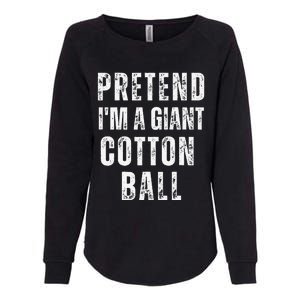 Pretend IM A Giant Cotton Ball Matching Costume Halloween Womens California Wash Sweatshirt