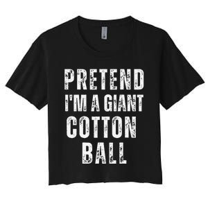 Pretend IM A Giant Cotton Ball Matching Costume Halloween Women's Crop Top Tee