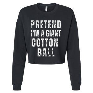 Pretend IM A Giant Cotton Ball Matching Costume Halloween Cropped Pullover Crew