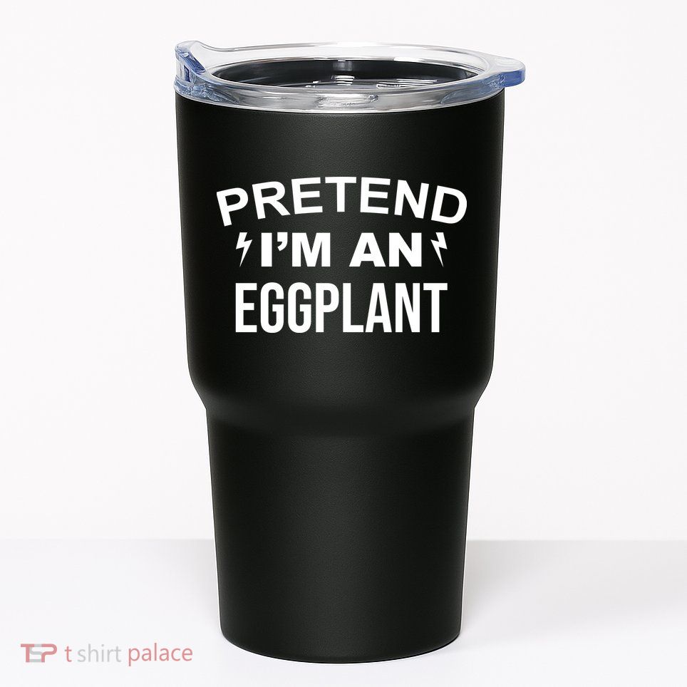 Pretend I'm An Eggplant Lazy Halloween Costume Tumbler