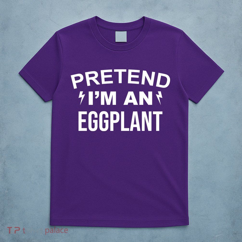 Pretend I'm An Eggplant Lazy Halloween Costume T-Shirt