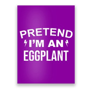 Pretend I'm An Eggplant Lazy Halloween Costume Poster