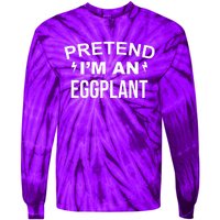 Pretend I'm An Eggplant Lazy Halloween Costume Tie-Dye Long Sleeve Shirt