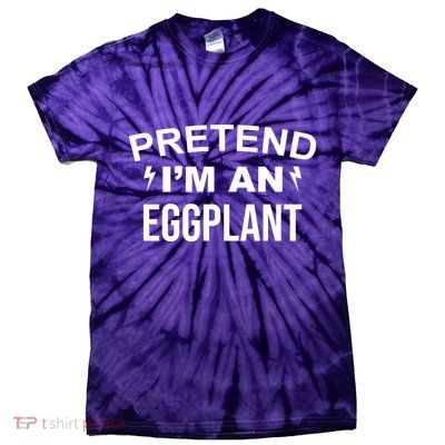 Pretend I'm An Eggplant Lazy Halloween Costume Tie-Dye T-Shirt