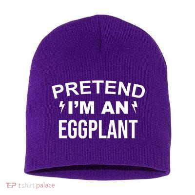 Pretend I'm An Eggplant Lazy Halloween Costume Short Acrylic Beanie