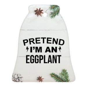 Pretend I'm An Eggplant Lazy Halloween Costume Ceramic Bell Ornament