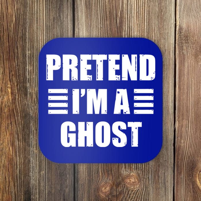 Pretend IM A Ghost Lazy Easy Costume Gift Coaster