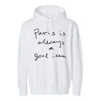 Paris Is Always A Good Idea Garment-Dyed Fleece Hoodie