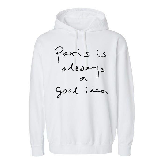 Paris Is Always A Good Idea Garment-Dyed Fleece Hoodie