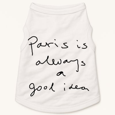 Paris Is Always A Good Idea Doggie Tank