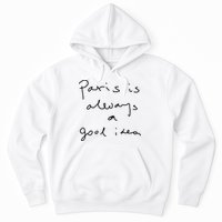 Paris Is Always A Good Idea Hoodie