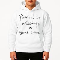 Paris Is Always A Good Idea Hoodie