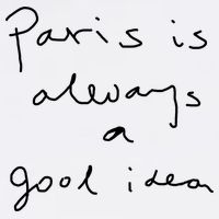 Paris Is Always A Good Idea T-Shirt