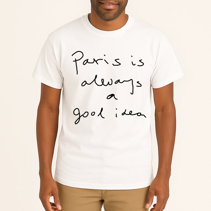 Paris Is Always A Good Idea Tall T-Shirt