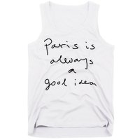Paris Is Always A Good Idea Tank Top