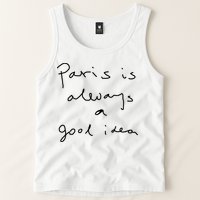 Paris Is Always A Good Idea Tank Top