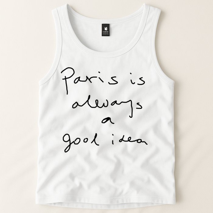 Paris Is Always A Good Idea Tank Top