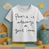 Paris Is Always A Good Idea Toddler T-Shirt