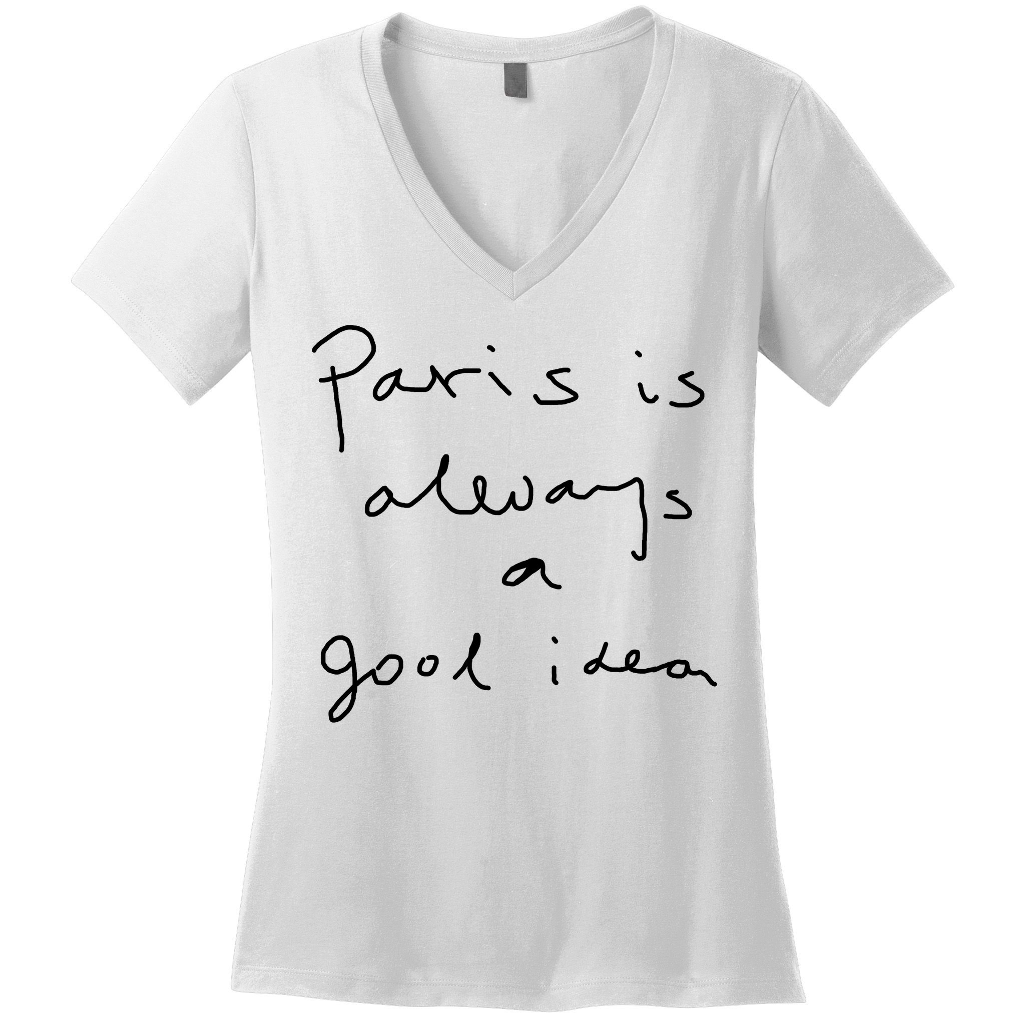 Paris Is Always A Good Idea Women's V-Neck T-Shirt