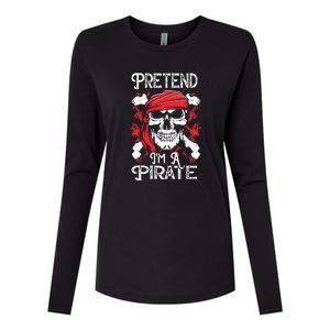 Pretend Im A Pirate Funny Ideas For Halloween Womens Cotton Relaxed Long Sleeve T-Shirt