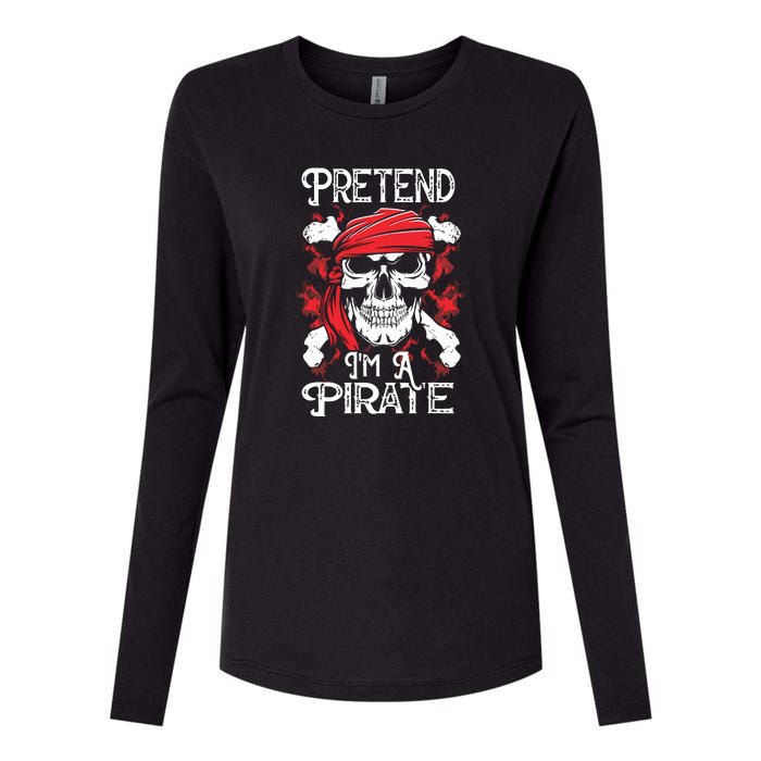 Pretend Im A Pirate Funny Ideas For Halloween Womens Cotton Relaxed Long Sleeve T-Shirt