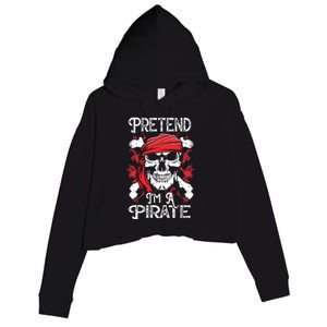 Pretend Im A Pirate Funny Ideas For Halloween Crop Fleece Hoodie