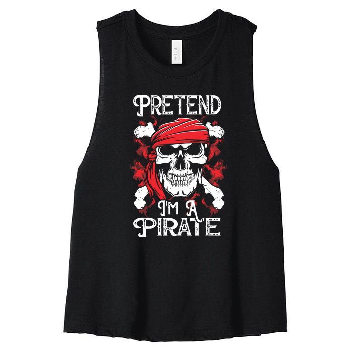 Pretend Im A Pirate Funny Ideas For Halloween Women's Racerback Cropped Tank