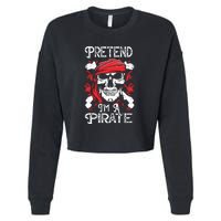 Pretend Im A Pirate Funny Ideas For Halloween Cropped Pullover Crew