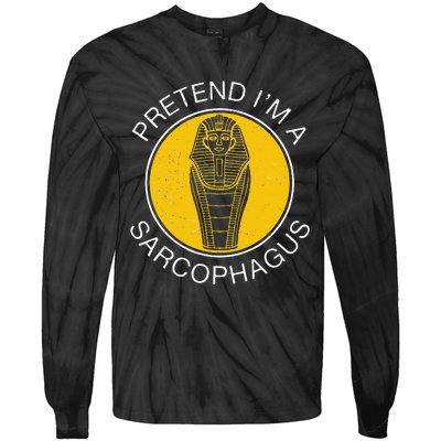 Pretend IM A Sarcophagus Funny Ancient Egypt Artifacts Fans Tie-Dye Long Sleeve Shirt