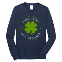 Part Irish All Trouble Funny Clovers Stamp St Patrick's Day Long Sleeve Shirt