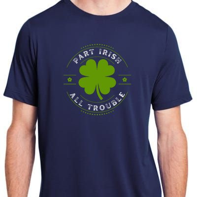 Part Irish All Trouble Funny Clovers Stamp St Patrick's Day Adult ChromaSoft Performance T-Shirt