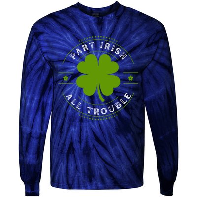 Part Irish All Trouble Funny Clovers Stamp St Patrick's Day Tie-Dye Long Sleeve Shirt