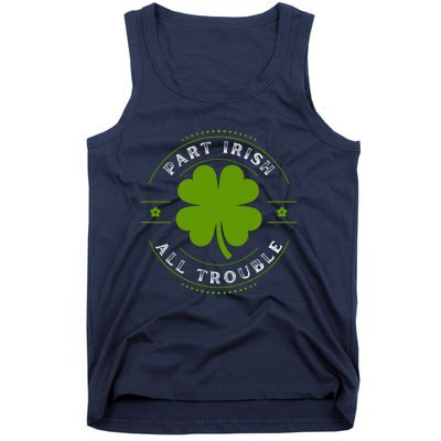 Part Irish All Trouble Funny Clovers Stamp St Patrick's Day Tank Top