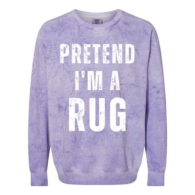 Pretend IM A Rug Matching Costume Funny Halloween Colorblast Crewneck Sweatshirt