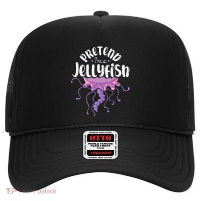 Pretend Im A Jellyfish High Crown Mesh Back Trucker Hat