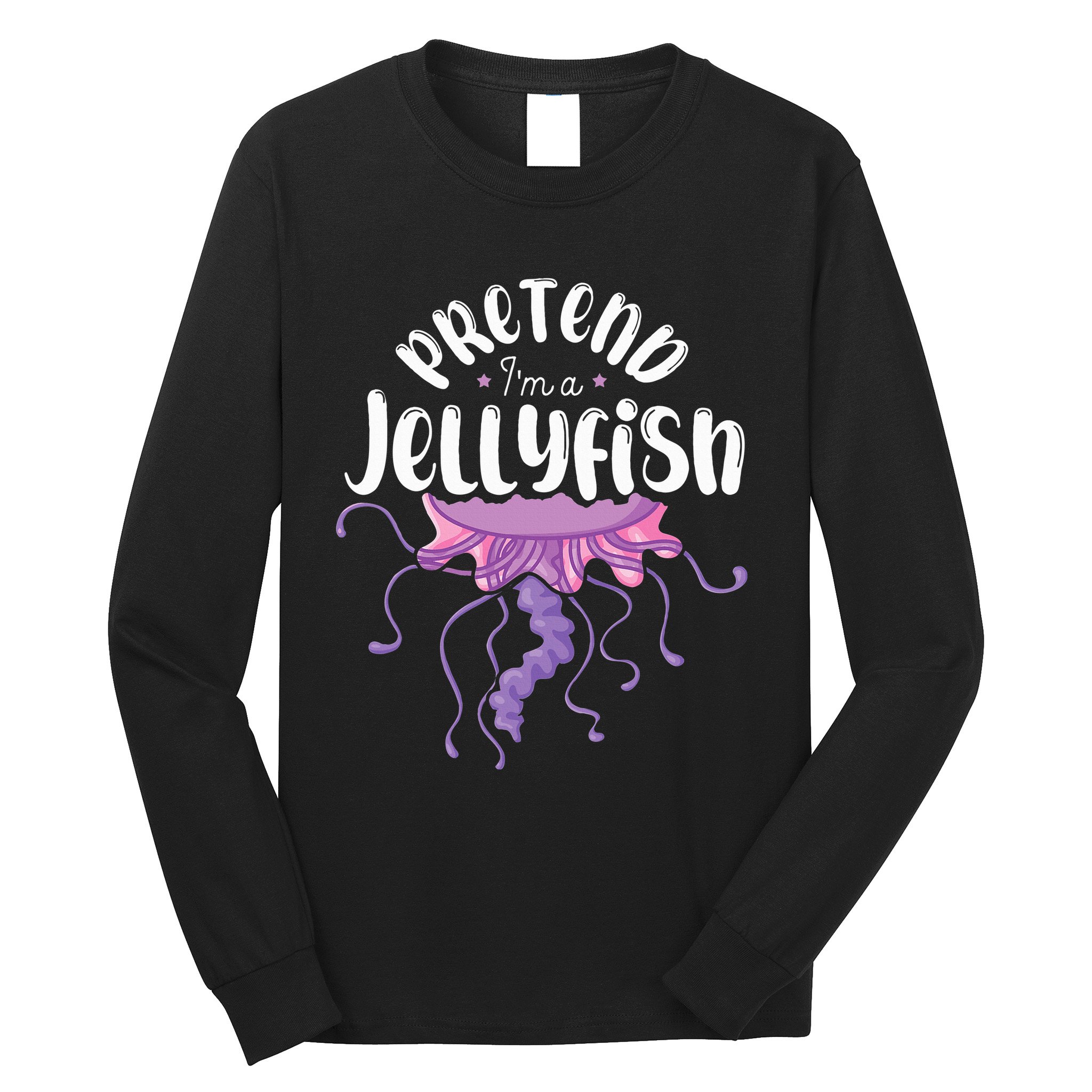 Pretend Im A Jellyfish Long Sleeve Shirt