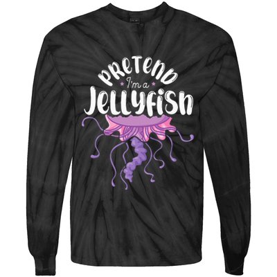 Pretend Im A Jellyfish Tie-Dye Long Sleeve Shirt