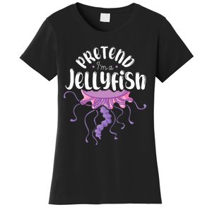 Pretend Im A Jellyfish Women's T-Shirt