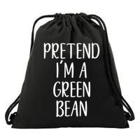 Pretend IM A Green Bean Costume Halloween Quick Lazy Funny Drawstring Bag