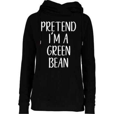 Pretend IM A Green Bean Costume Halloween Quick Lazy Funny Womens Funnel Neck Pullover Hood