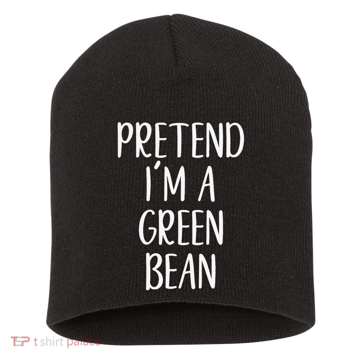 Pretend IM A Green Bean Costume Halloween Quick Lazy Funny Short Acrylic Beanie