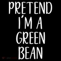 Pretend IM A Green Bean Costume Halloween Quick Lazy Funny Zip Tote Bag