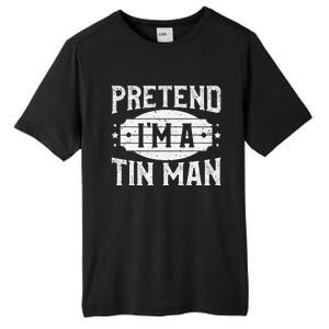 Pretend IM A Tin Man Matching Costume Lazy Halloween Party Tall Fusion ChromaSoft Performance T-Shirt