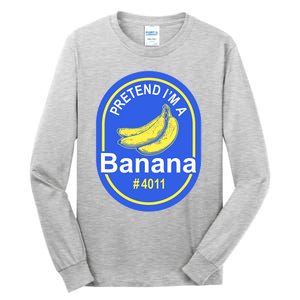 Pretend I'm A Banana Lazy Halloween Last Minute Costume Tall Long Sleeve T-Shirt