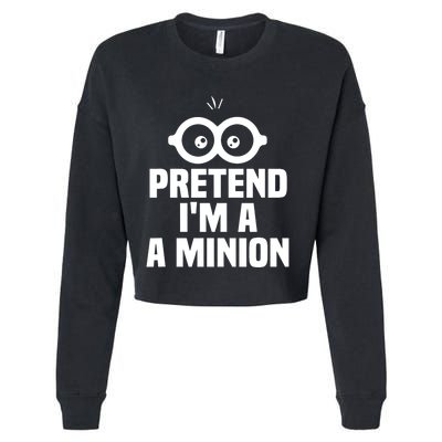 Pretend IM A Minion Costume Party Funny Halloween Minion Cropped Pullover Crew