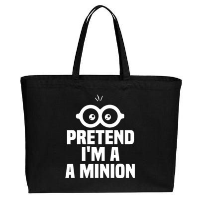 Pretend IM A Minion Costume Party Funny Halloween Minion Cotton Canvas Jumbo Tote