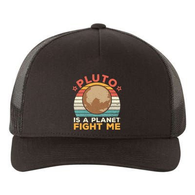 Pluto Is A Planet Fight Me Pluto Lover Vintage Science Nerd Yupoong Adult 5-Panel Trucker Hat